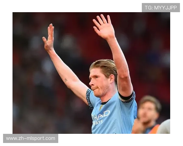 德布劳内:曼城中场大师,传球艺术家,曼城 德布劳内